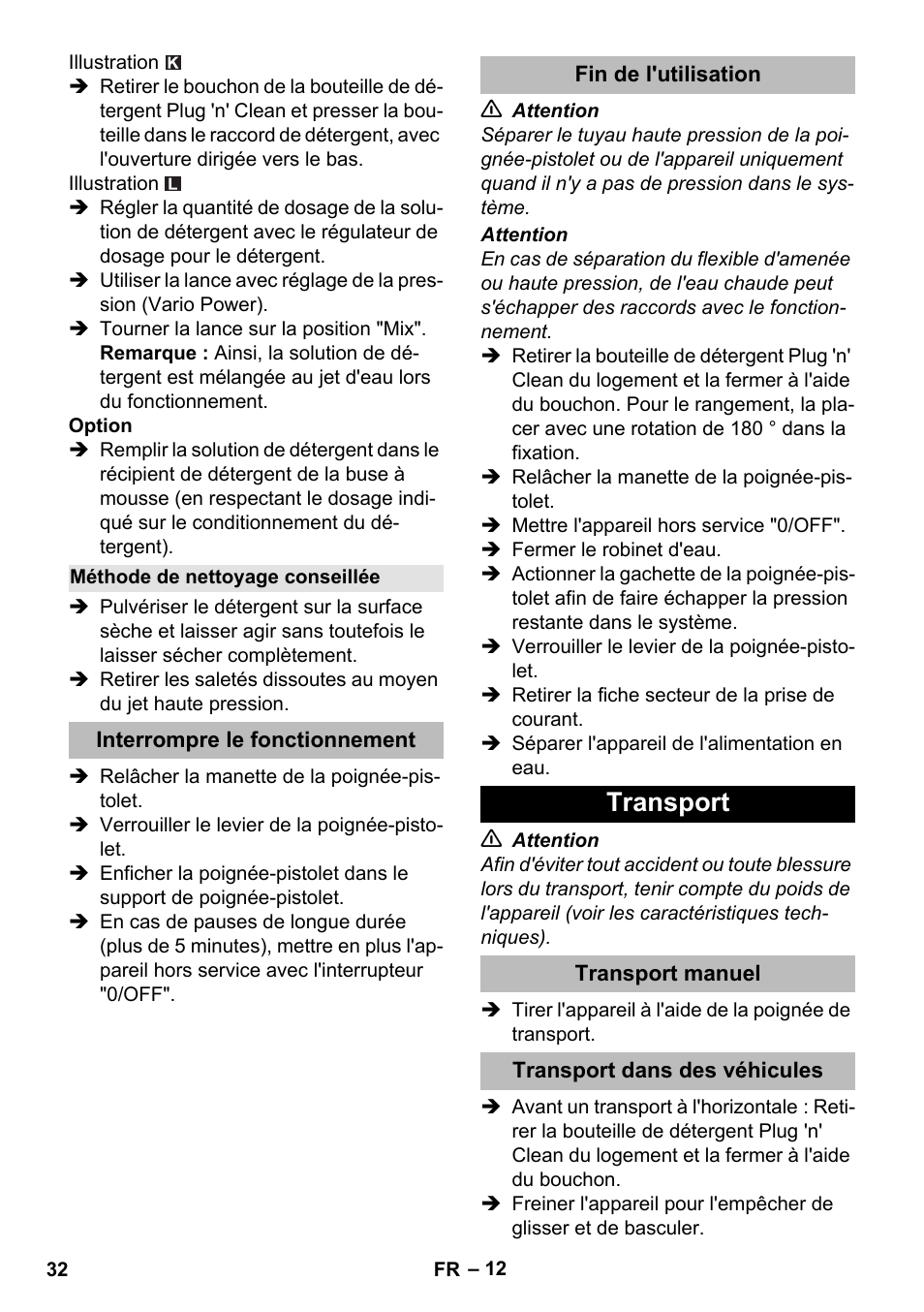 Méthode de nettoyage conseillée, Interrompre le fonctionnement, Fin de l'utilisation | Transport, Transport manuel, Transport dans des véhicules | Karcher K 5 Premium eco!ogic Home User Manual | Page 32 / 292