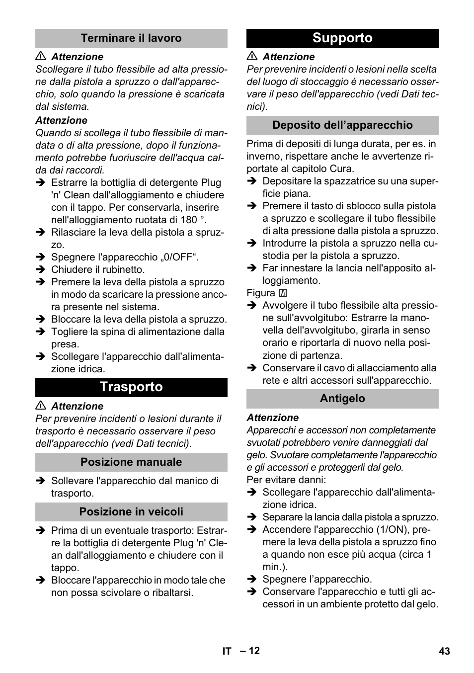 Terminare il lavoro, Trasporto, Posizione manuale | Posizione in veicoli, Supporto, Deposito dell’apparecchio, Antigelo | Karcher K 5 Premium eco!ogic Home User Manual | Page 43 / 292