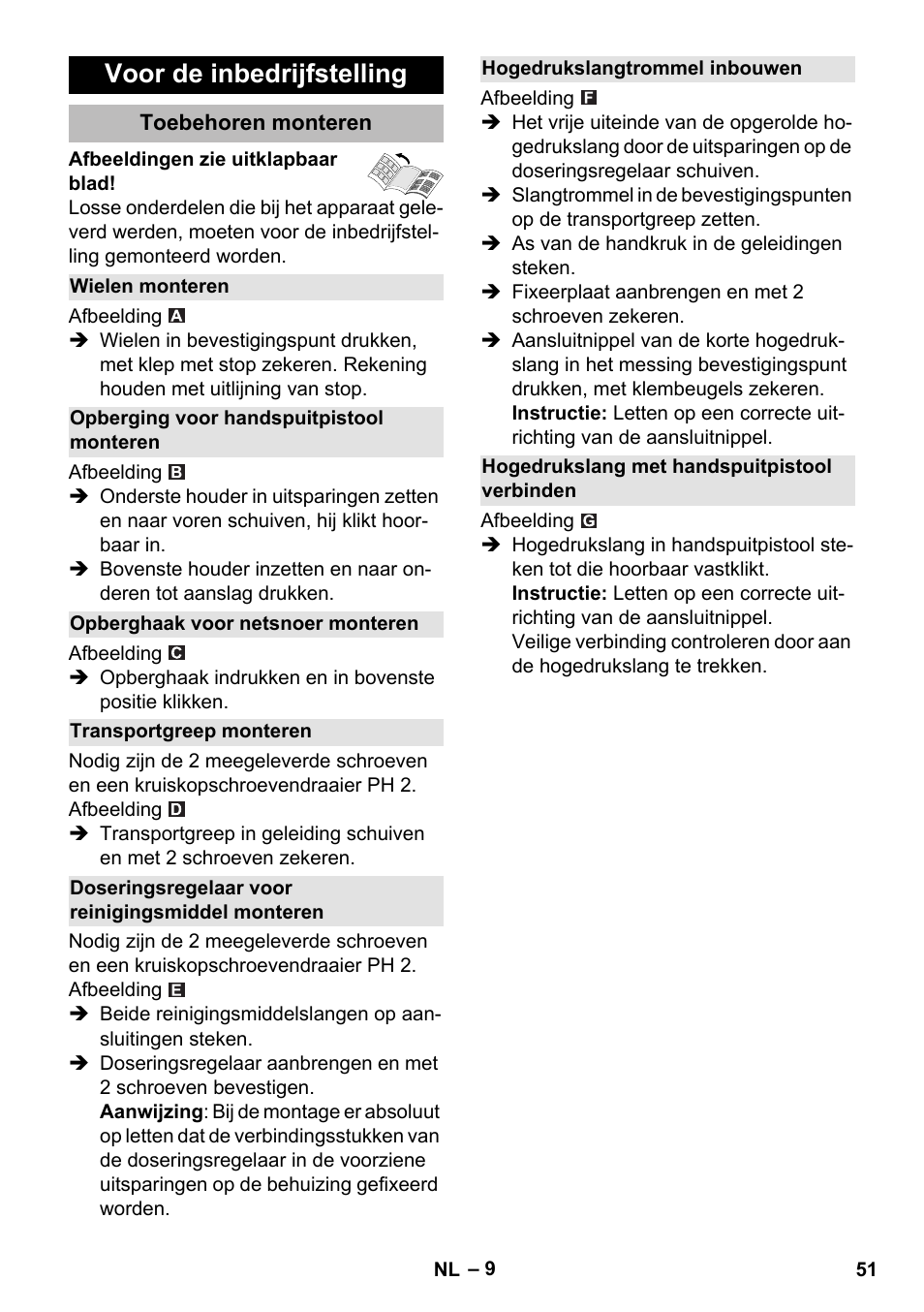 Voor de inbedrijfstelling, Toebehoren monteren, Wielen monteren | Opberging voor handspuitpistool monteren, Opberghaak voor netsnoer monteren, Transportgreep monteren, Doseringsregelaar voor reinigingsmiddel monteren, Hogedrukslangtrommel inbouwen, Hogedrukslang met handspuitpistool verbinden | Karcher K 5 Premium eco!ogic Home User Manual | Page 51 / 292