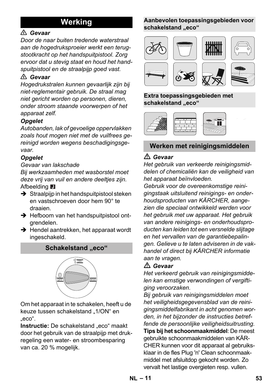 Werking, Schakelstand „eco, Extra toepassingsgebieden met schakelstand „eco | Werken met reinigingsmiddelen | Karcher K 5 Premium eco!ogic Home User Manual | Page 53 / 292