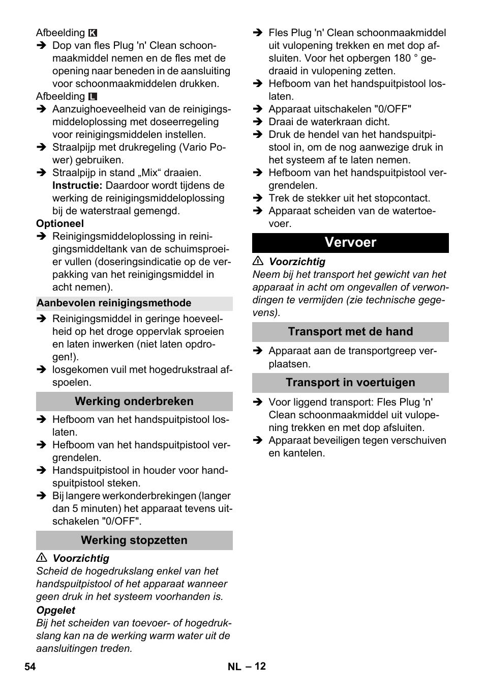 Aanbevolen reinigingsmethode, Werking onderbreken, Werking stopzetten | Vervoer, Transport met de hand, Transport in voertuigen | Karcher K 5 Premium eco!ogic Home User Manual | Page 54 / 292