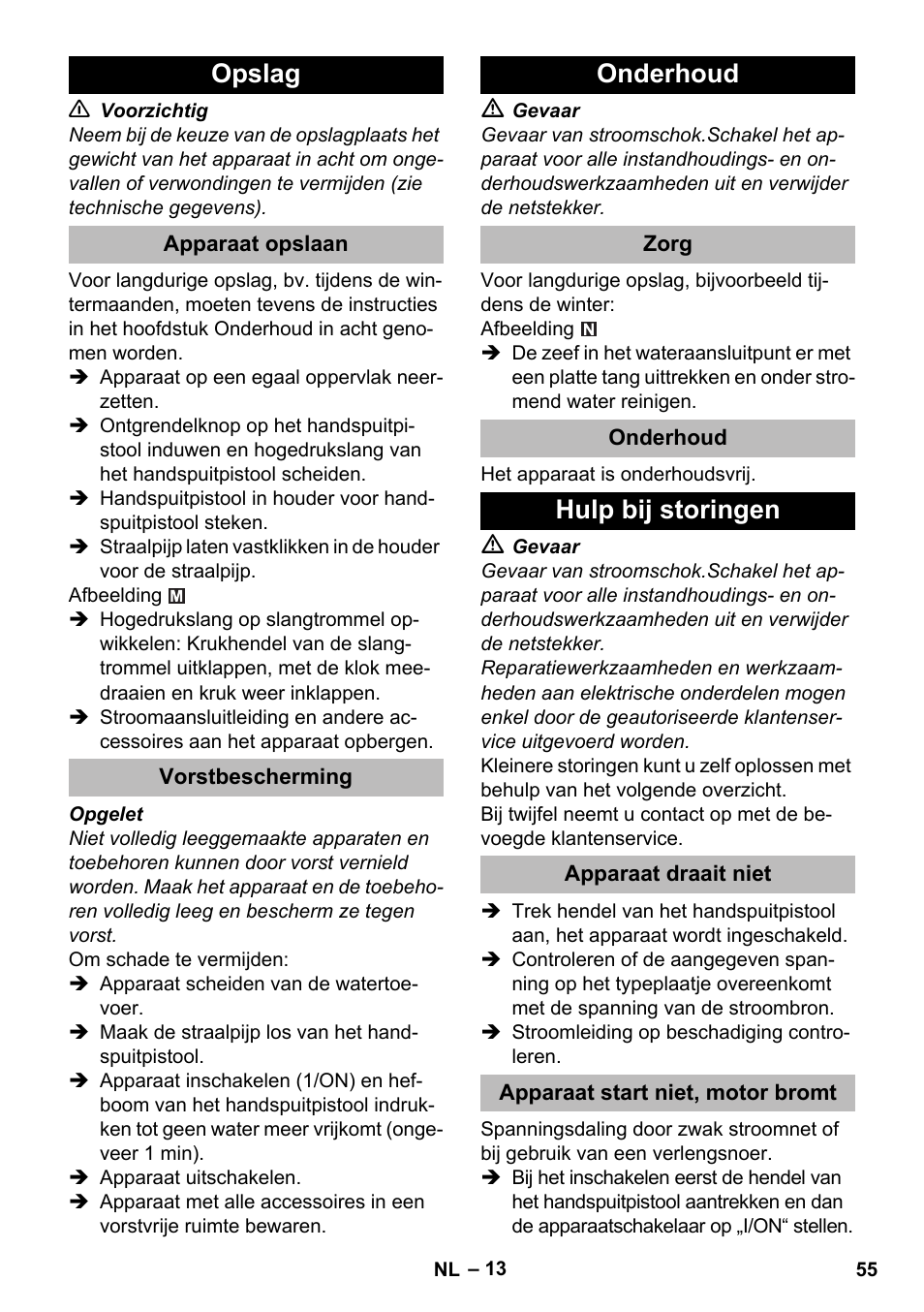 Opslag, Apparaat opslaan, Vorstbescherming | Onderhoud, Zorg, Hulp bij storingen, Apparaat draait niet, Apparaat start niet, motor bromt | Karcher K 5 Premium eco!ogic Home User Manual | Page 55 / 292