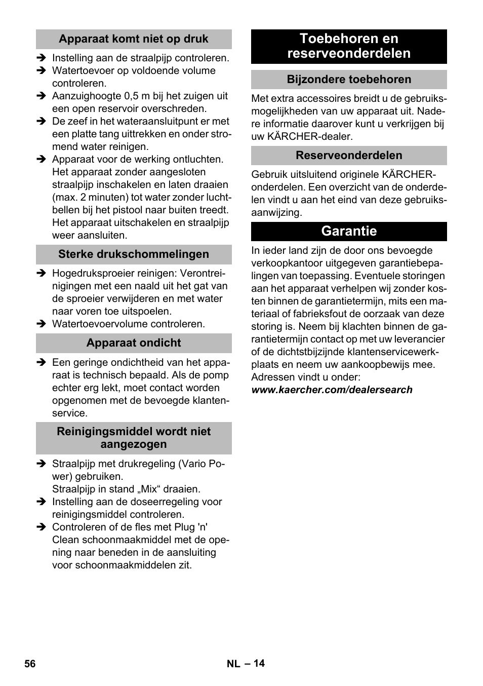 Apparaat komt niet op druk, Sterke drukschommelingen, Apparaat ondicht | Reinigingsmiddel wordt niet aangezogen, Toebehoren en reserveonderdelen, Bijzondere toebehoren, Reserveonderdelen, Garantie | Karcher K 5 Premium eco!ogic Home User Manual | Page 56 / 292