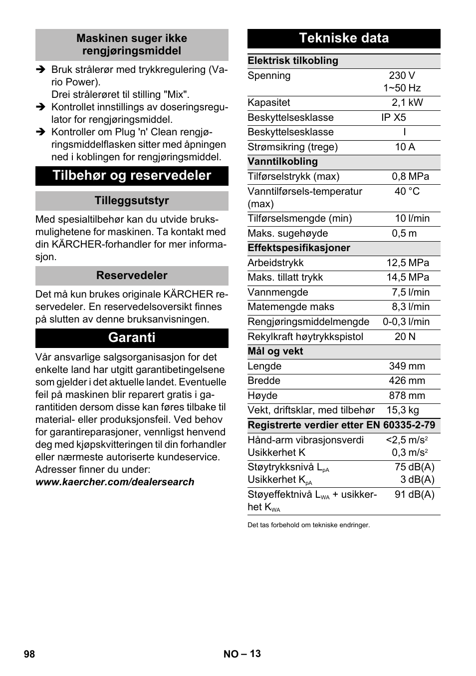 Maskinen suger ikke rengjøringsmiddel, Tilbehør og reservedeler, Tilleggsutstyr | Reservedeler, Garanti, Tekniske data, Garanti tekniske data | Karcher K 5 Premium eco!ogic Home User Manual | Page 98 / 292