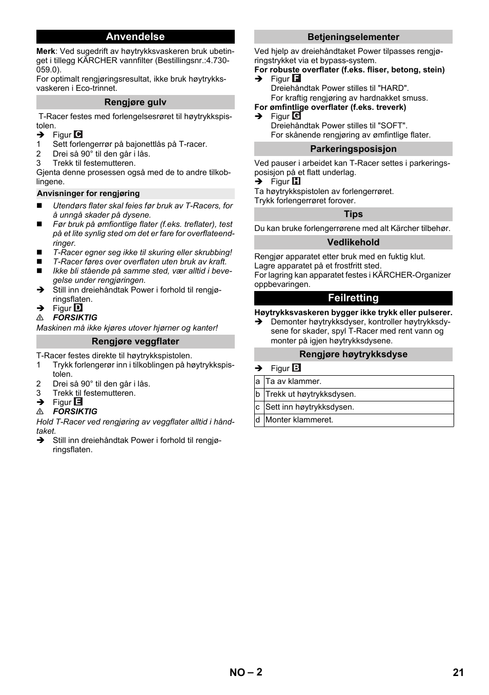 Anvendelse, Rengjøre gulv, Anvisninger for rengjøring | Rengjøre veggflater, Betjeningselementer, Parkeringsposisjon, Tips, Vedlikehold, Feilretting, Rengjøre høytrykksdyse | Karcher K 4 Premium eco!ogic Home User Manual | Page 21 / 68