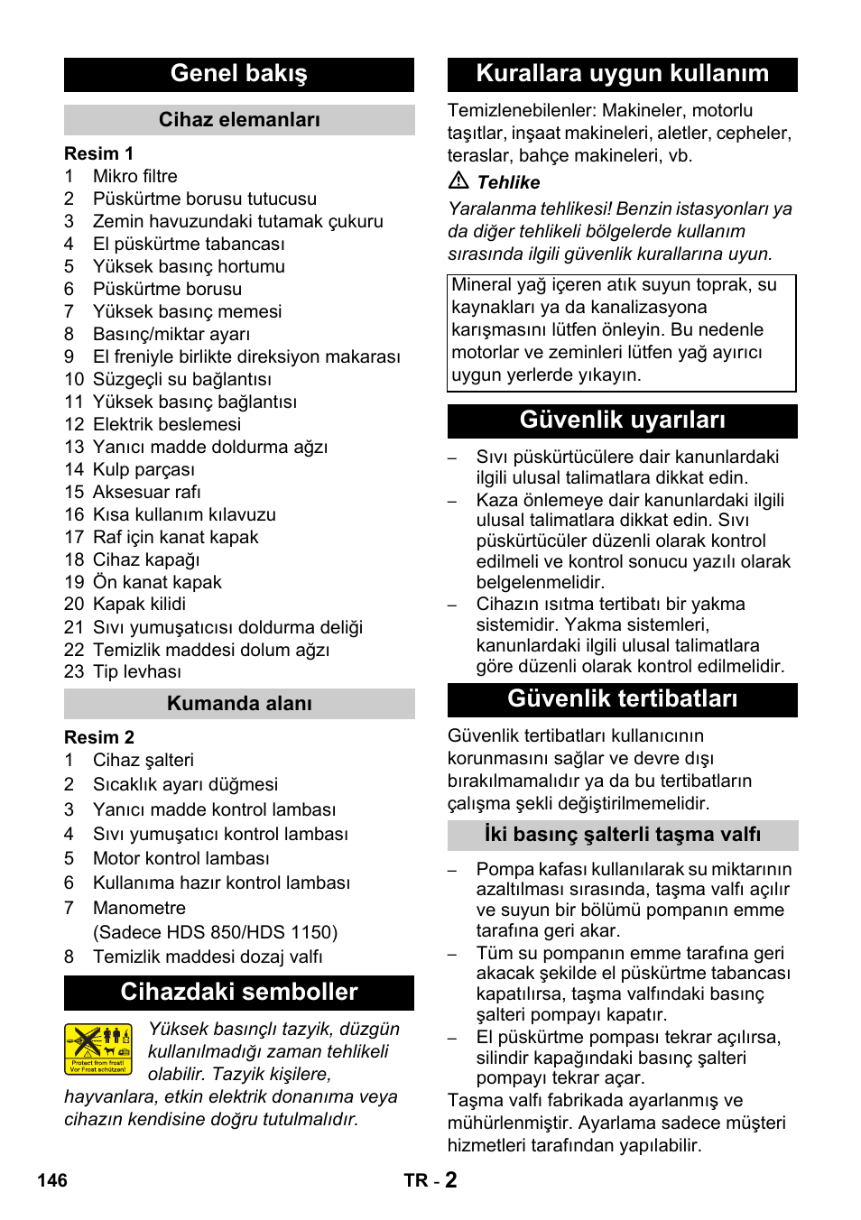 Genel bakış, Cihazdaki semboller kurallara uygun kullanım, Güvenlik uyarıları güvenlik tertibatları | Karcher HDS 650 4M BASICEU-I User Manual | Page 146 / 328