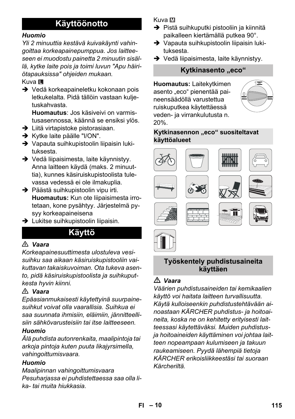 Käyttöönotto, Käyttö, Kytkinasento „eco | Kytkinasennon „eco“ suositeltavat käyttöalueet, Työskentely puhdistusaineita käyttäen, Käyttöönotto käyttö | Karcher K 7 Premium eco!ogic Home User Manual | Page 115 / 296