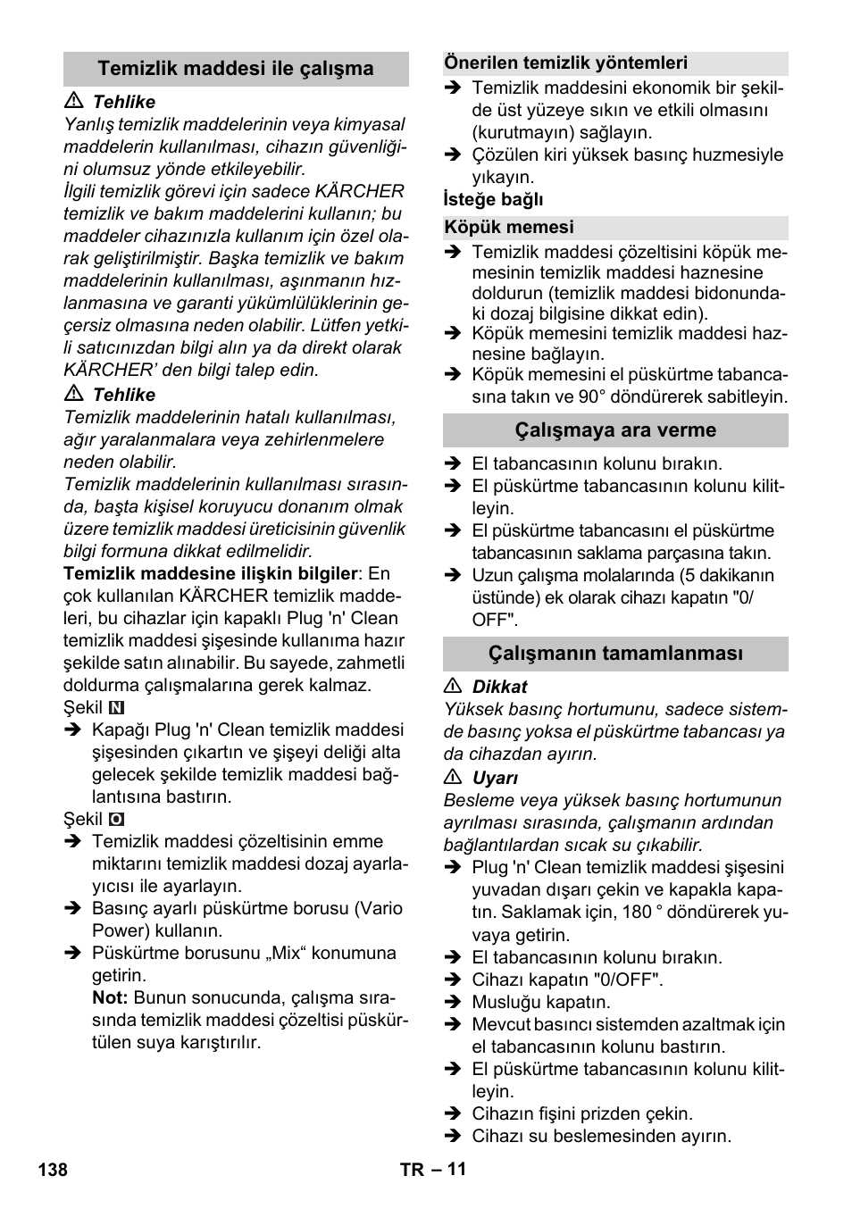 Temizlik maddesi ile çalışma, Önerilen temizlik yöntemleri, Köpük memesi | Çalışmaya ara verme, Çalışmanın tamamlanması | Karcher K 7 Premium eco!ogic Home User Manual | Page 138 / 296