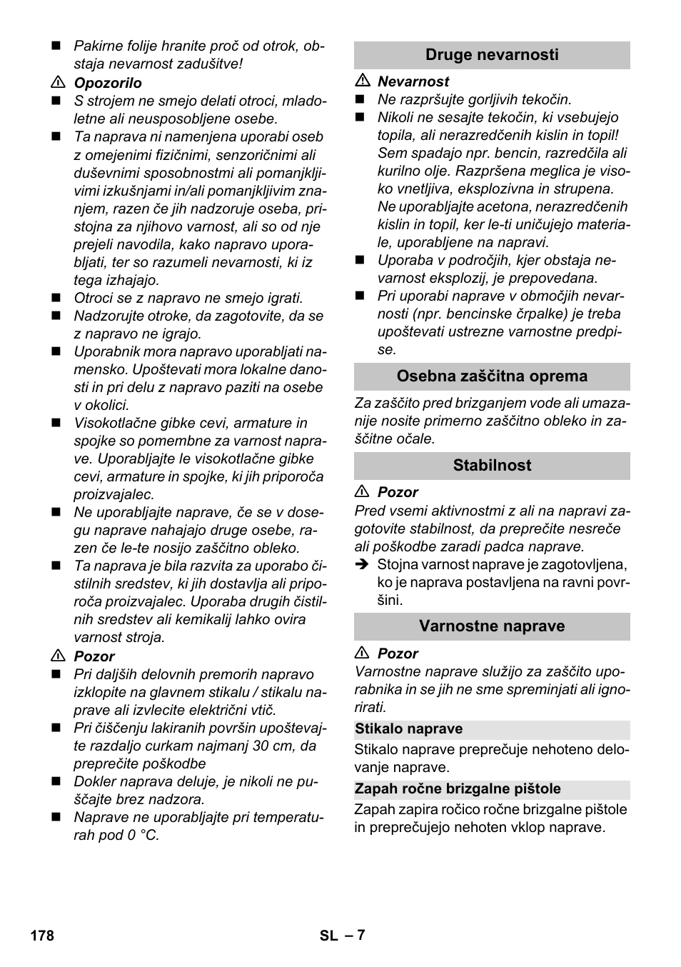 Druge nevarnosti, Osebna zaščitna oprema, Stabilnost | Varnostne naprave, Stikalo naprave, Zapah ročne brizgalne pištole | Karcher K 7 Premium eco!ogic Home User Manual | Page 178 / 296