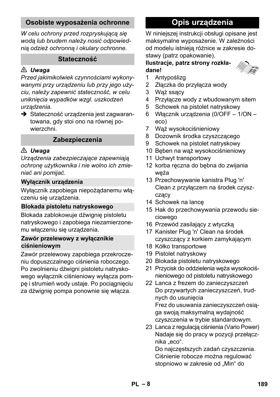 Osobiste wyposażenia ochronne, Stateczność, Zabezpieczenia | Wyłącznik urządzenia, Blokada pistoletu natryskowego, Zawór przelewowy z wyłącznikie ciśnieniowym, Opis urządzenia | Karcher K 7 Premium eco!ogic Home User Manual | Page 189 / 296