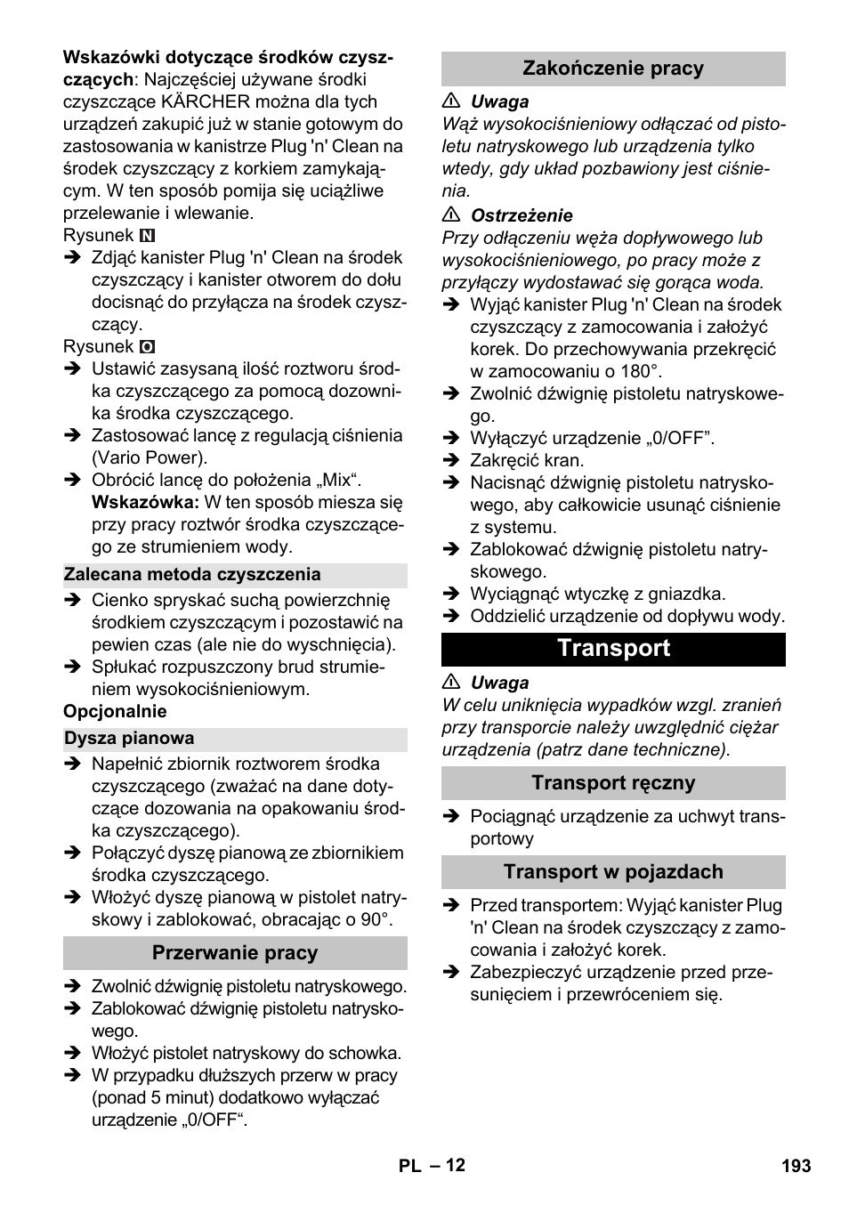 Zalecana metoda czyszczenia, Dysza pianowa, Przerwanie pracy | Zakończenie pracy, Transport, Transport ręczny, Transport w pojazdach | Karcher K 7 Premium eco!ogic Home User Manual | Page 193 / 296