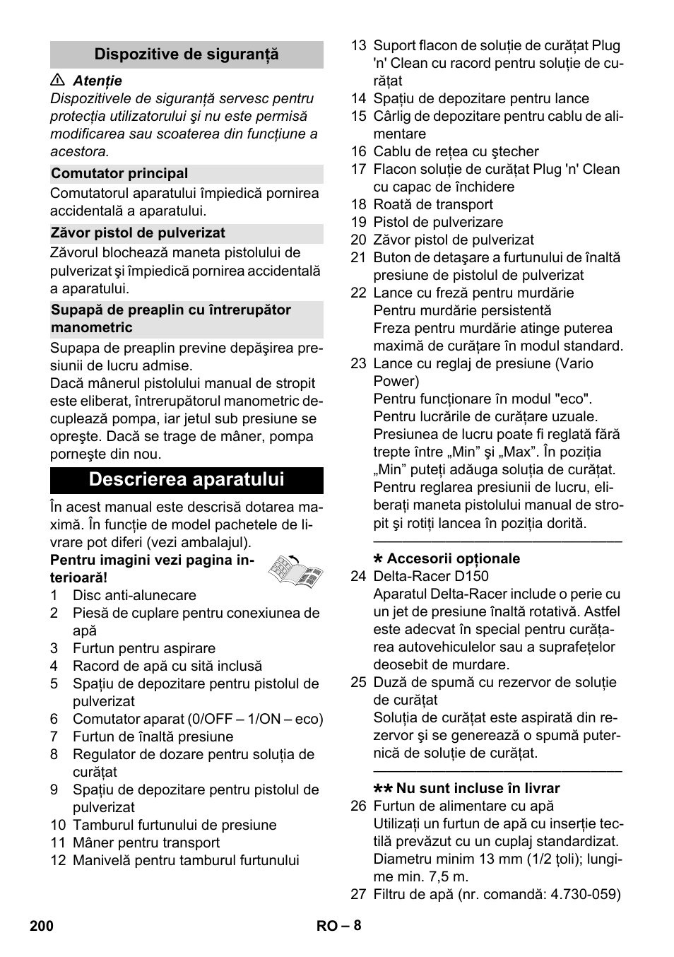 Dispozitive de siguranţă, Comutator principal, Zăvor pistol de pulverizat | Supapă de preaplin cu întrerupător manometric, Descrierea aparatului | Karcher K 7 Premium eco!ogic Home User Manual | Page 200 / 296