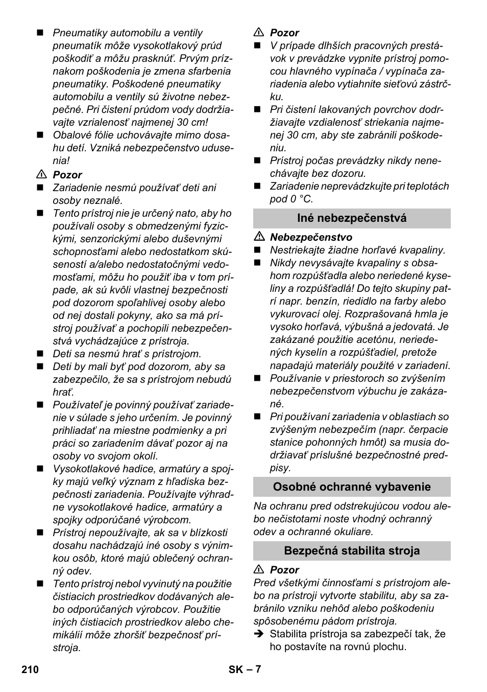 Iné nebezpečenstvá, Osobné ochranné vybavenie, Bezpečná stabilita stroja | Karcher K 7 Premium eco!ogic Home User Manual | Page 210 / 296