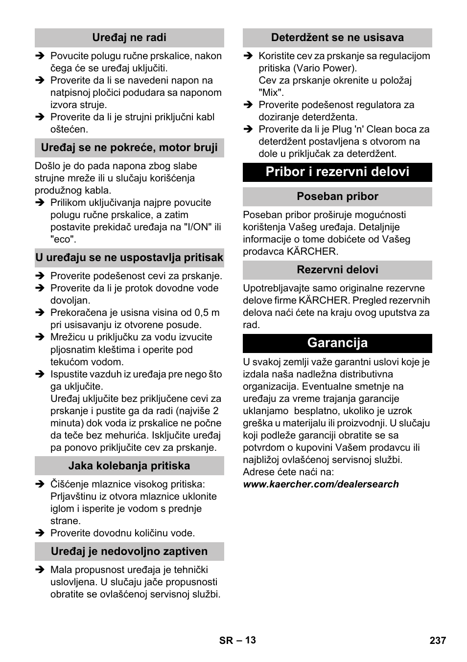 Uređaj ne radi, Uređaj se ne pokreće, motor bruji, U uređaju se ne uspostavlja pritisak | Jaka kolebanja pritiska, Uređaj je nedovoljno zaptiven, Deterdžent se ne usisava, Pribor i rezervni delovi, Poseban pribor, Rezervni delovi, Garancija | Karcher K 7 Premium eco!ogic Home User Manual | Page 237 / 296