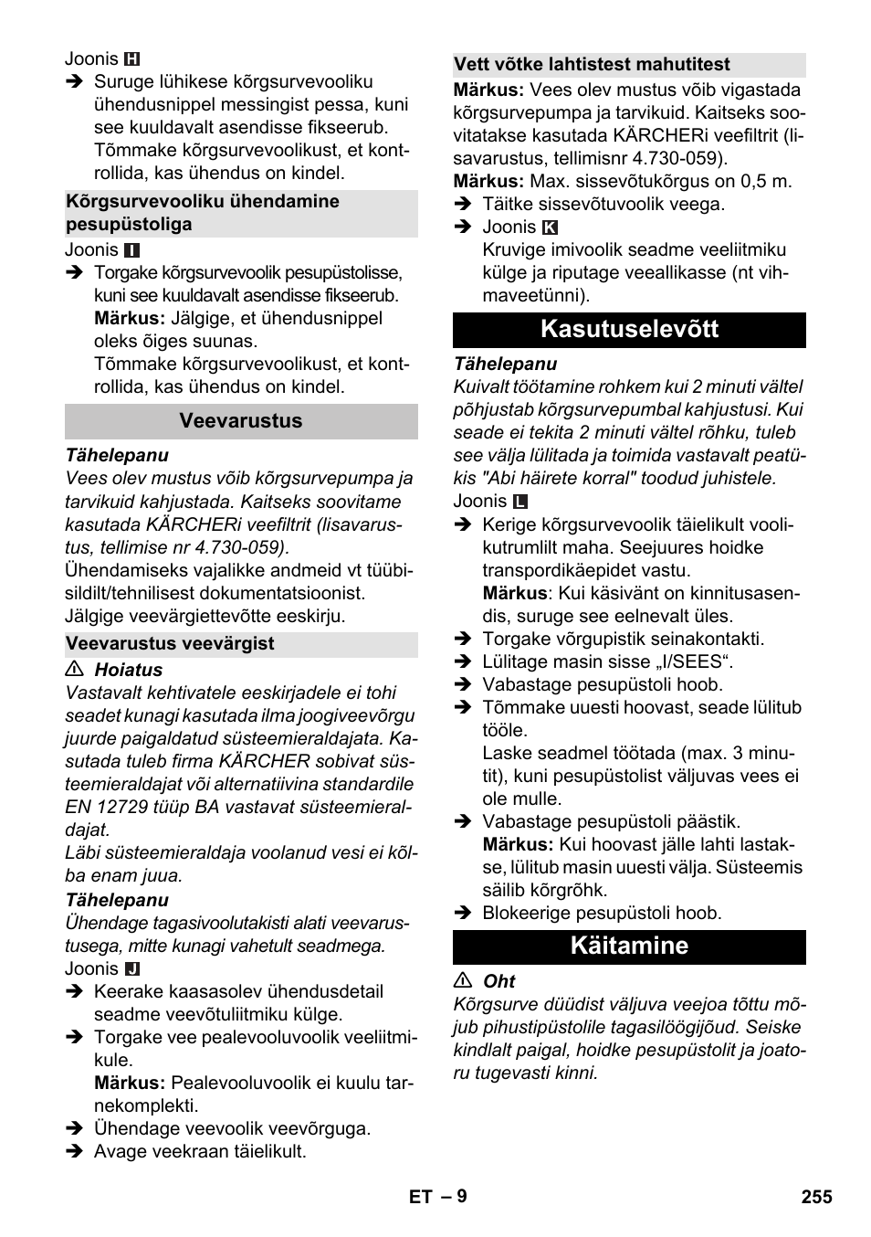 Kõrgsurvevooliku ühendamine pesupüstoliga, Veevarustus, Veevarustus veevärgist | Vett võtke lahtistest mahutitest, Kasutuselevõtt, Käitamine, Kasutuselevõtt käitamine | Karcher K 7 Premium eco!ogic Home User Manual | Page 255 / 296