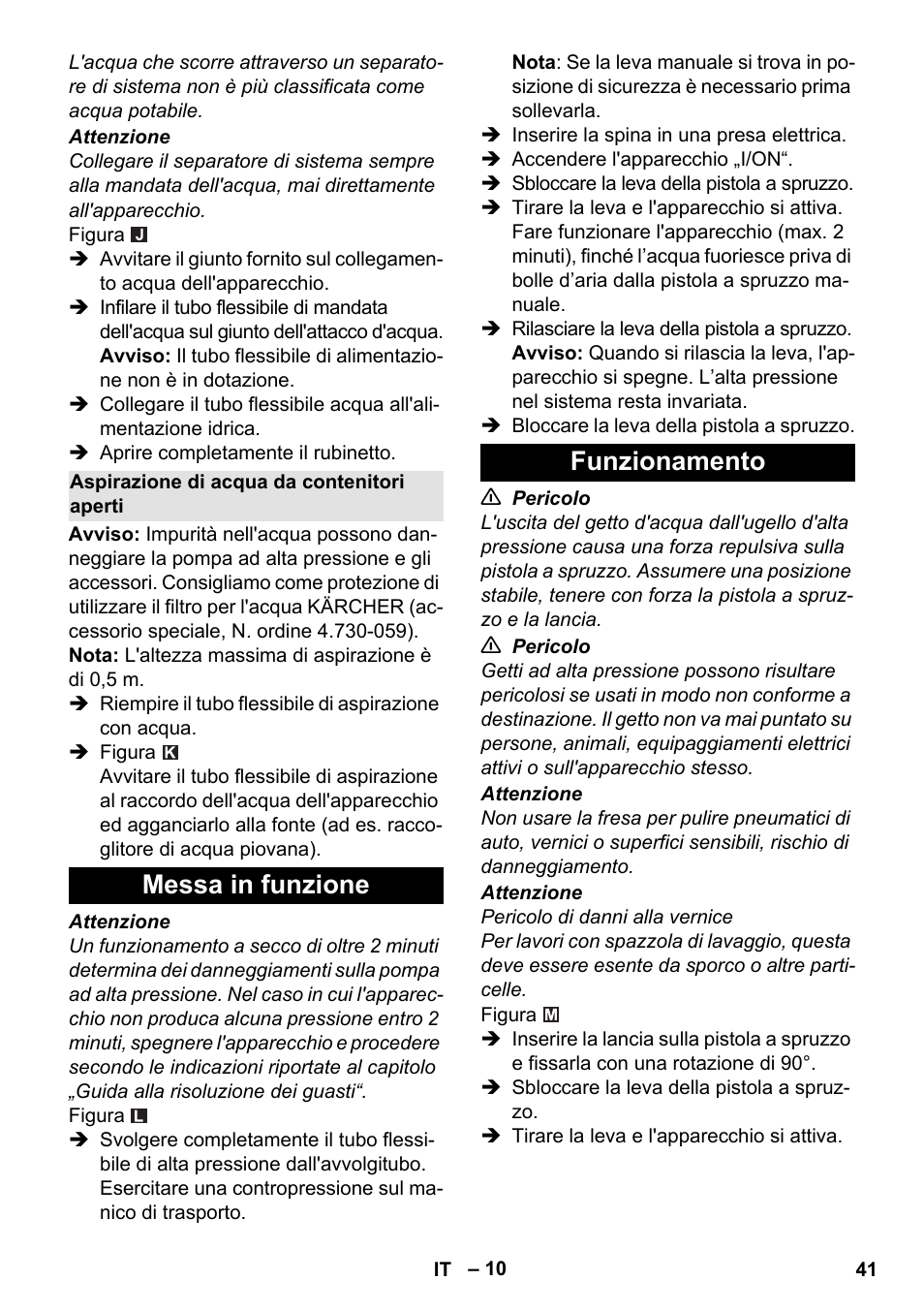 Aspirazione di acqua da contenitori aperti, Messa in funzione, Funzionamento | Messa in funzione funzionamento | Karcher K 7 Premium eco!ogic Home User Manual | Page 41 / 296
