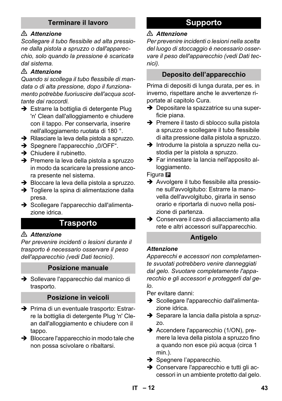 Terminare il lavoro, Trasporto, Posizione manuale | Posizione in veicoli, Supporto, Deposito dell’apparecchio, Antigelo | Karcher K 7 Premium eco!ogic Home User Manual | Page 43 / 296