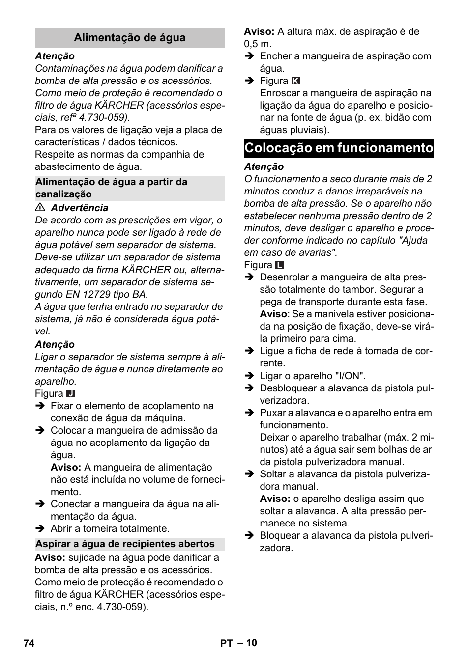 Alimentação de água, Alimentação de água a partir da canalização, Aspirar a água de recipientes abertos | Colocação em funcionamento | Karcher K 7 Premium eco!ogic Home User Manual | Page 74 / 296