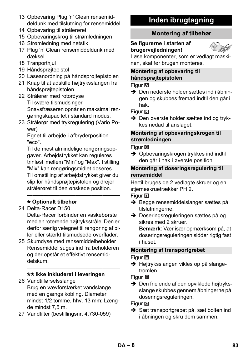 Inden ibrugtagning, Montering af tilbehør, Montering af opbevaring til håndsprøjtepistolen | Montering af opbevaringskrogen til strømledningen, Montering af doseringsregulering til rensemiddel, Montering af transportgrebet | Karcher K 7 Premium eco!ogic Home User Manual | Page 83 / 296