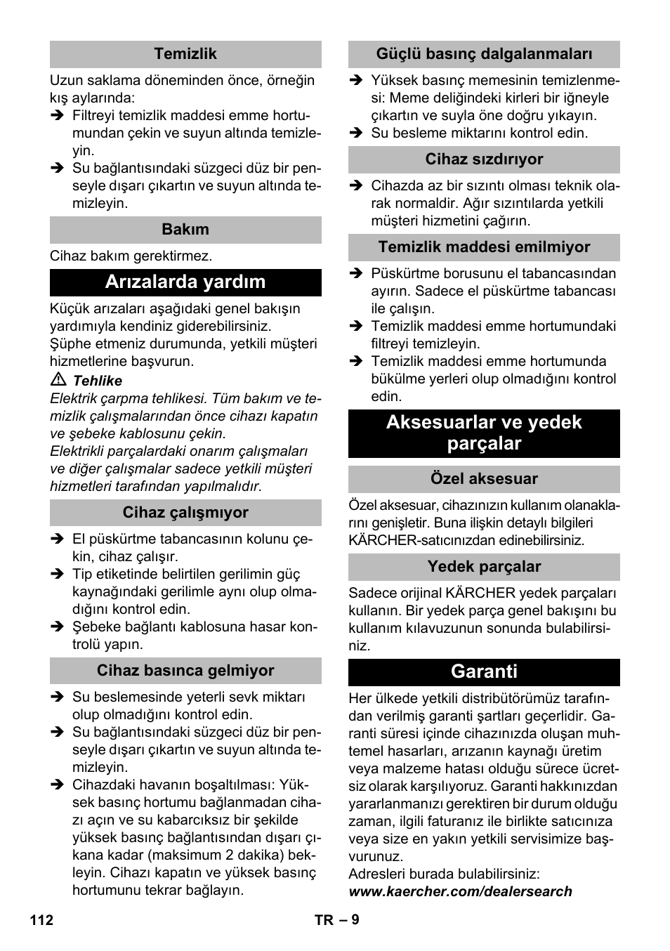 Temizlik, Bakım, Arızalarda yardım | Cihaz çalışmıyor, Cihaz basınca gelmiyor, Güçlü basınç dalgalanmaları, Cihaz sızdırıyor, Temizlik maddesi emilmiyor, Aksesuarlar ve yedek parçalar, Özel aksesuar | Karcher K 2 Compact Car User Manual | Page 112 / 244