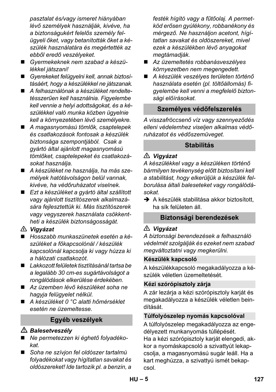 Egyéb veszélyek, Személyes védőfelszerelés, Stabilitás | Biztonsági berendezések, Készülék kapcsoló, Kézi szórópisztoly zárja, Túlfolyószelep nyomás kapcsolóval | Karcher K 2 Compact Car User Manual | Page 127 / 244