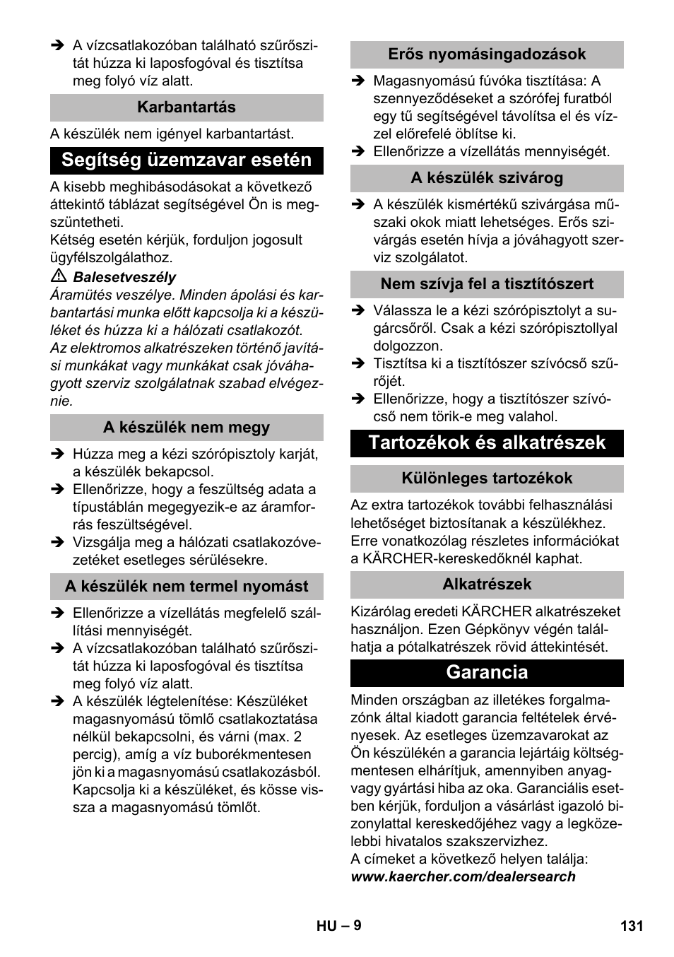 Karbantartás, Segítség üzemzavar esetén, A készülék nem megy | A készülék nem termel nyomást, Erős nyomásingadozások, A készülék szivárog, Nem szívja fel a tisztítószert, Tartozékok és alkatrészek, Különleges tartozékok, Alkatrészek | Karcher K 2 Compact Car User Manual | Page 131 / 244