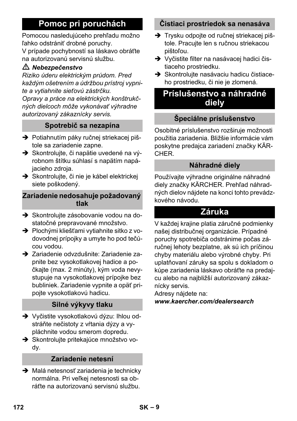 Pomoc pri poruchách, Spotrebič sa nezapína, Zariadenie nedosahuje požadovaný tlak | Silné výkyvy tlaku, Zariadenie netesní, Čistiaci prostriedok sa nenasáva, Príslušenstvo a náhradné diely, Špeciálne príslušenstvo, Náhradné diely, Záruka | Karcher K 2 Compact Car User Manual | Page 172 / 244