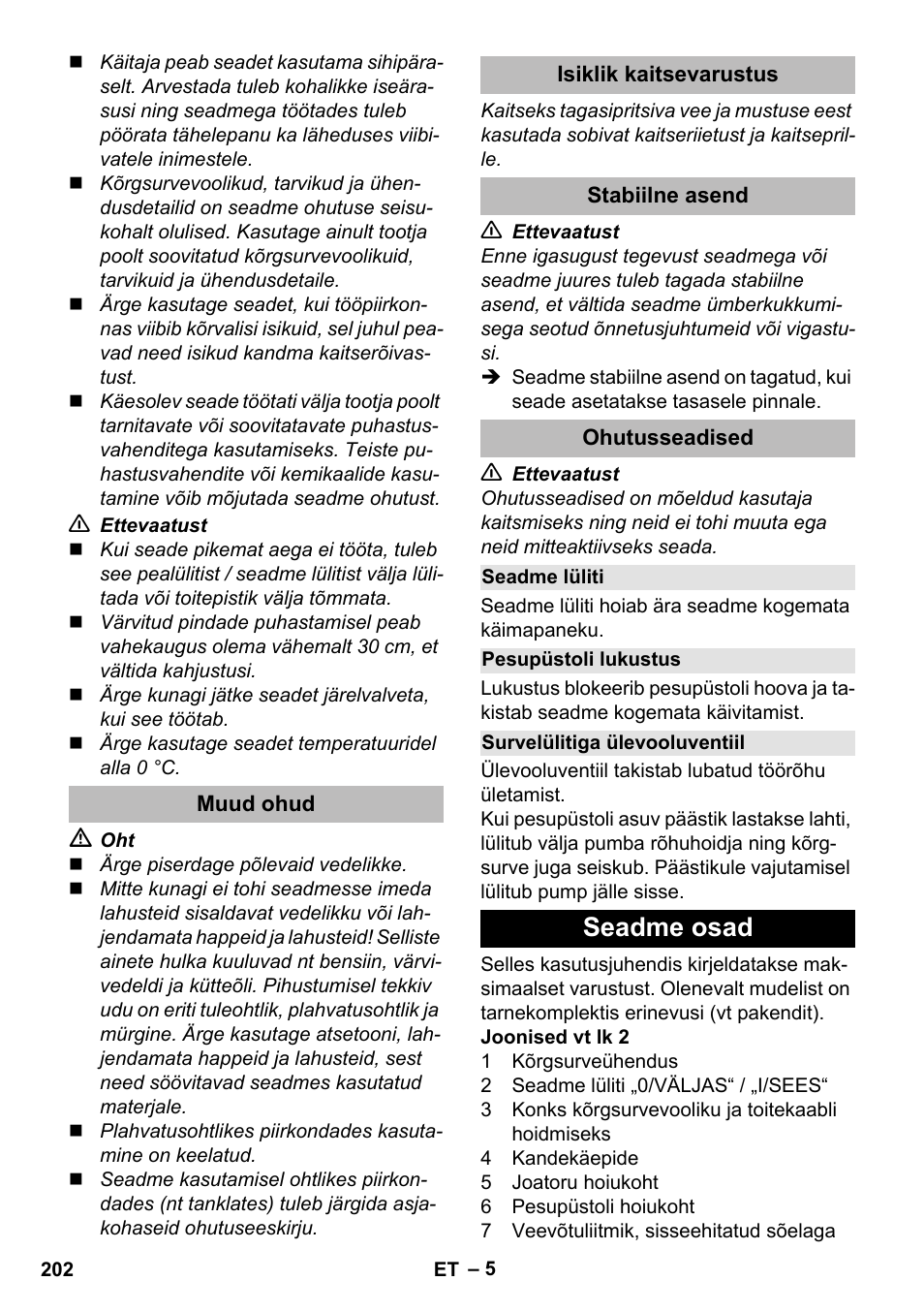 Muud ohud, Isiklik kaitsevarustus, Stabiilne asend | Ohutusseadised, Seadme lüliti, Pesupüstoli lukustus, Survelülitiga ülevooluventiil, Seadme osad | Karcher K 2 Compact Car User Manual | Page 202 / 244