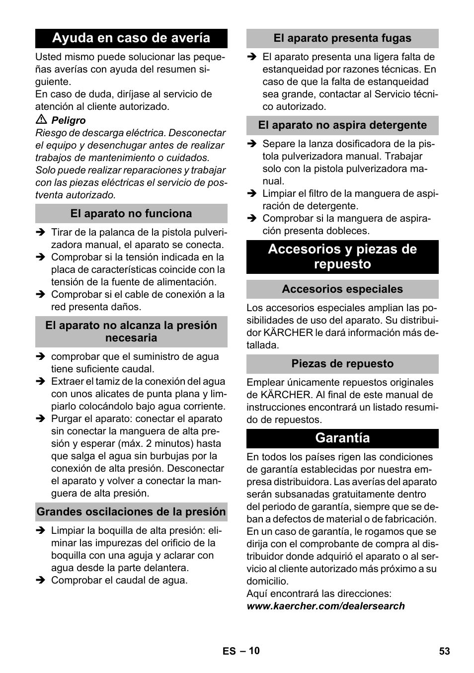 Ayuda en caso de avería, El aparato no funciona, El aparato no alcanza la presión necesaria | Grandes oscilaciones de la presión, El aparato presenta fugas, El aparato no aspira detergente, Accesorios y piezas de repuesto, Accesorios especiales, Piezas de repuesto, Garantía | Karcher K 2 Compact Car User Manual | Page 53 / 244