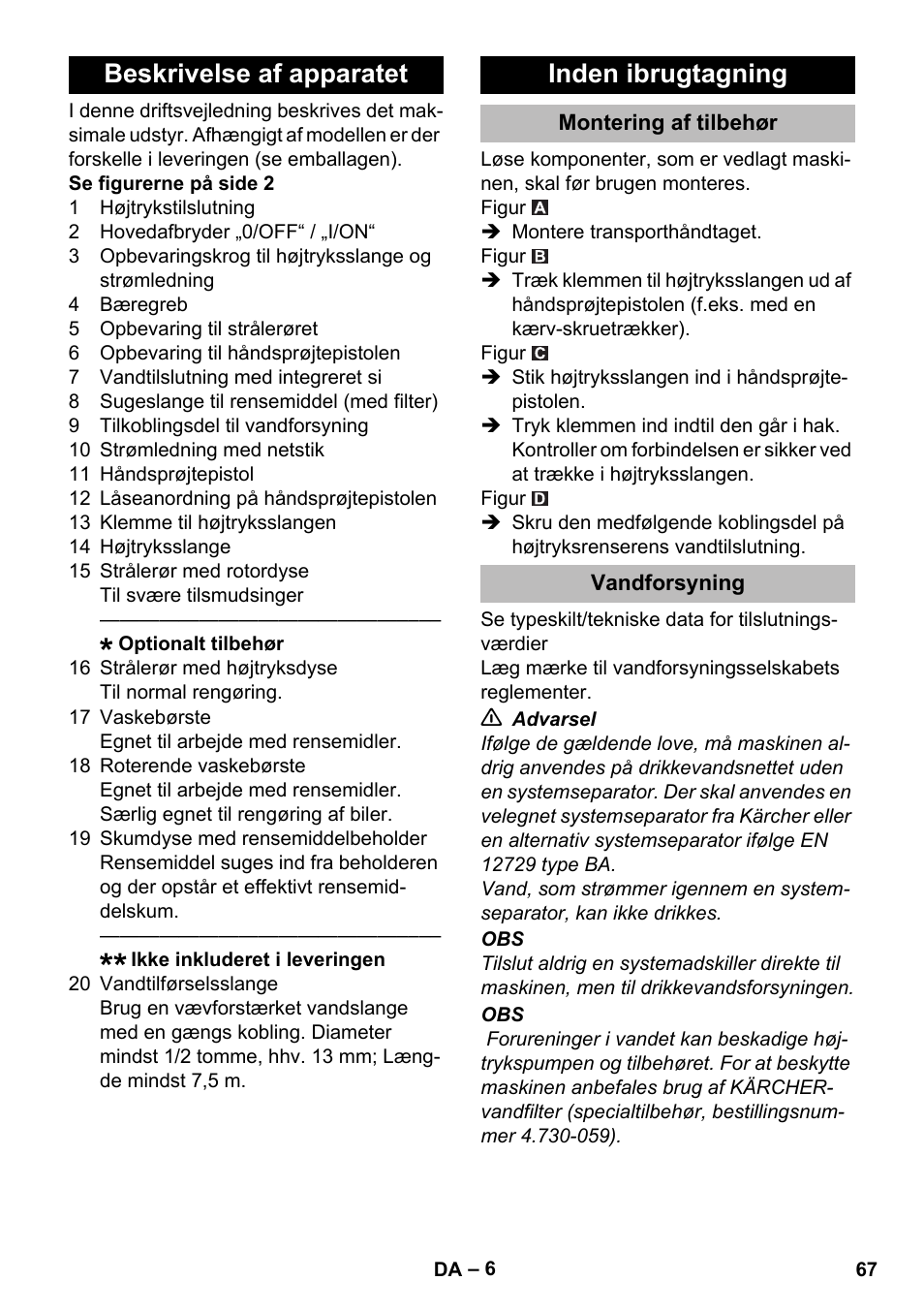 Beskrivelse af apparatet, Inden ibrugtagning, Montering af tilbehør | Vandforsyning, Beskrivelse af apparatet inden ibrugtagning | Karcher K 2 Compact Car User Manual | Page 67 / 244