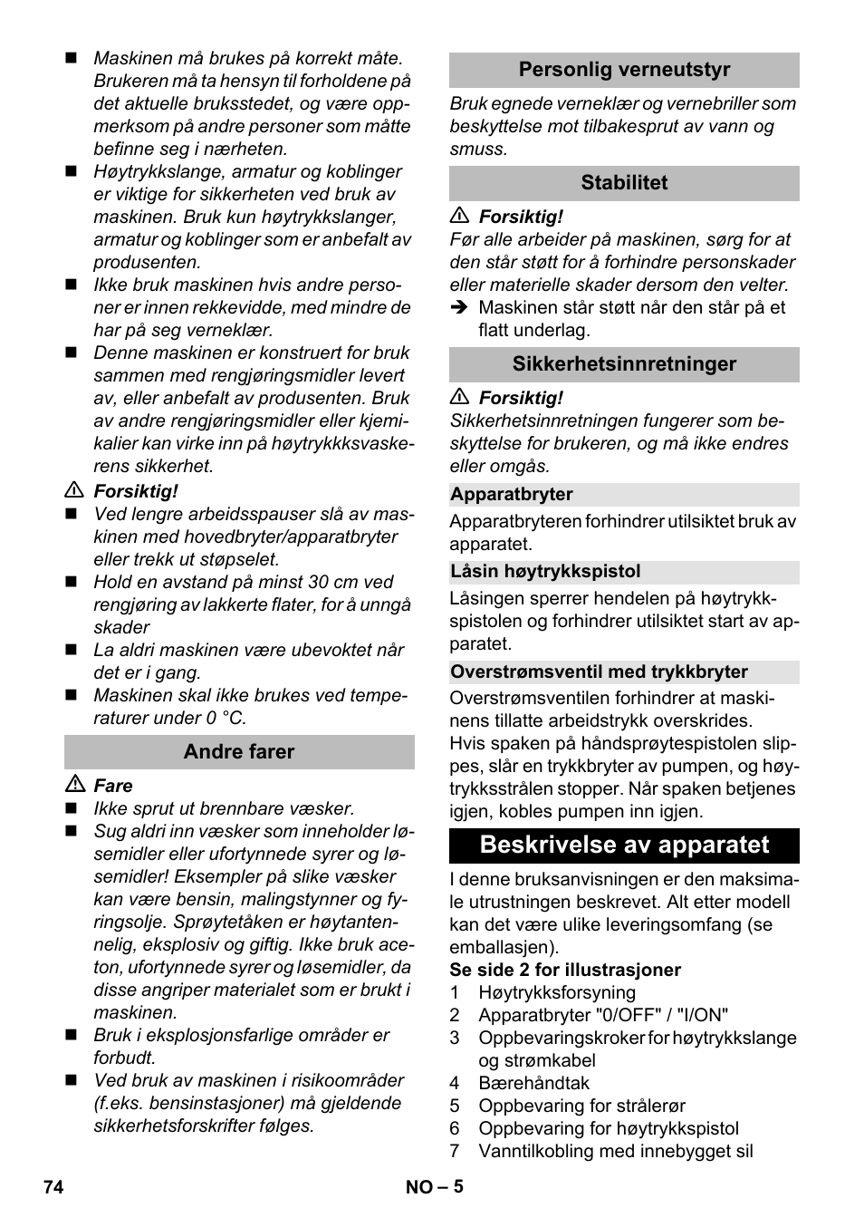 Andre farer, Personlig verneutstyr, Stabilitet | Sikkerhetsinnretninger, Apparatbryter, Låsin høytrykkspistol, Overstrømsventil med trykkbryter, Beskrivelse av apparatet | Karcher K 2 Compact Car User Manual | Page 74 / 244