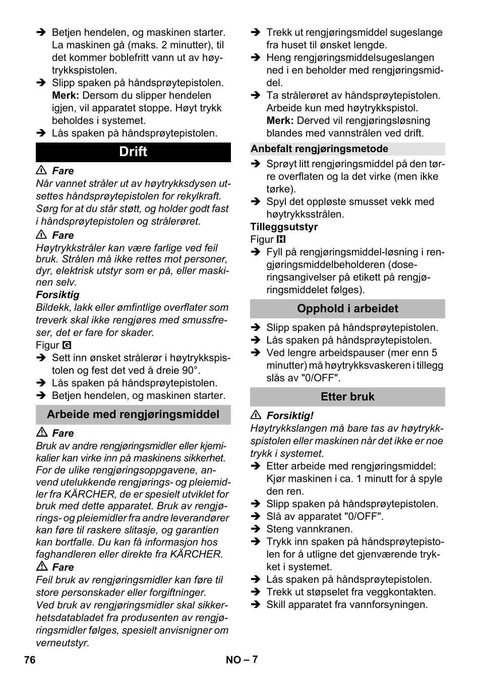 Drift, Arbeide med rengjøringsmiddel, Anbefalt rengjøringsmetode | Opphold i arbeidet, Etter bruk | Karcher K 2 Compact Car User Manual | Page 76 / 244
