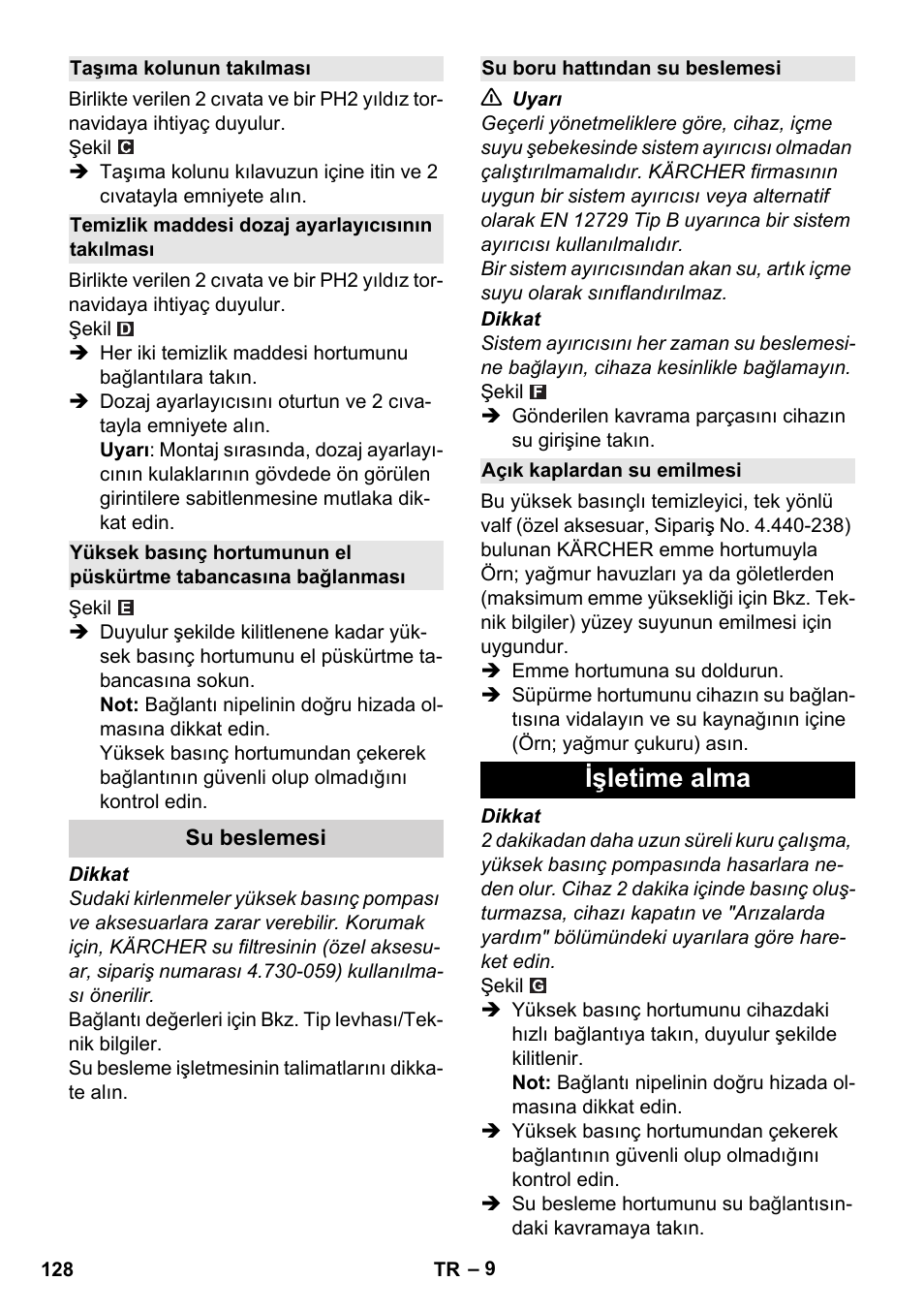 Taşıma kolunun takılması, Temizlik maddesi dozaj ayarlayıcısının takılması, Su beslemesi | Su boru hattından su beslemesi, Açık kaplardan su emilmesi, Işletime alma | Karcher K 4 Classic User Manual | Page 128 / 286