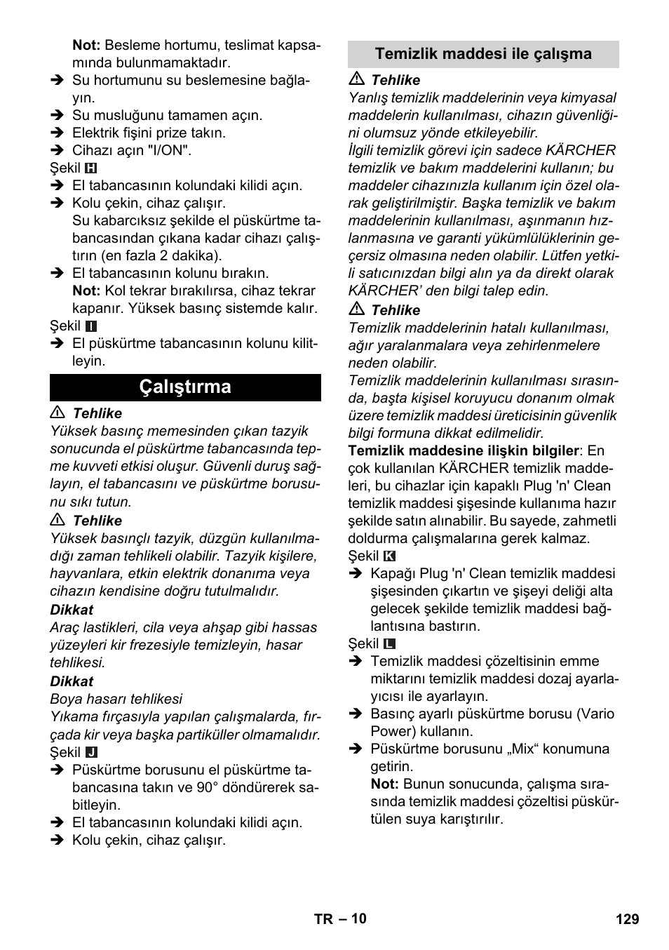 Çalıştırma, Temizlik maddesi ile çalışma | Karcher K 4 Classic User Manual | Page 129 / 286