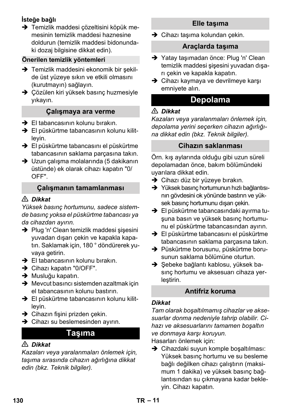 Önerilen temizlik yöntemleri, Çalışmaya ara verme, Çalışmanın tamamlanması | Taşıma, Elle taşıma, Araçlarda taşıma, Depolama, Cihazın saklanması, Antifriz koruma | Karcher K 4 Classic User Manual | Page 130 / 286