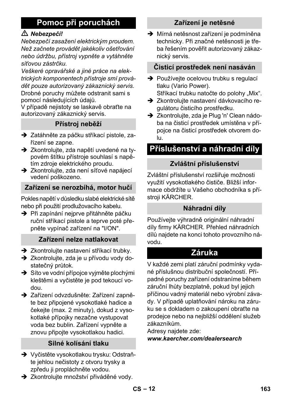 Pomoc při poruchách, Přístroj neběží, Zařízení se nerozbíhá, motor hučí | Zařízení nelze natlakovat, Silné kolísání tlaku, Zařízení je netěsné, Čisticí prostředek není nasáván, Příslušenství a náhradní díly, Zvláštní příslušenství, Náhradní díly | Karcher K 4 Classic User Manual | Page 163 / 286