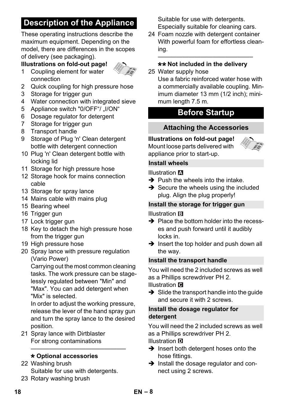 Description of the appliance, Before startup, Attaching the accessories | Install wheels, Install the storage for trigger gun, Install the transport handle, Install the dosage regulator for detergent, Description of the appliance before startup | Karcher K 4 Classic User Manual | Page 18 / 286