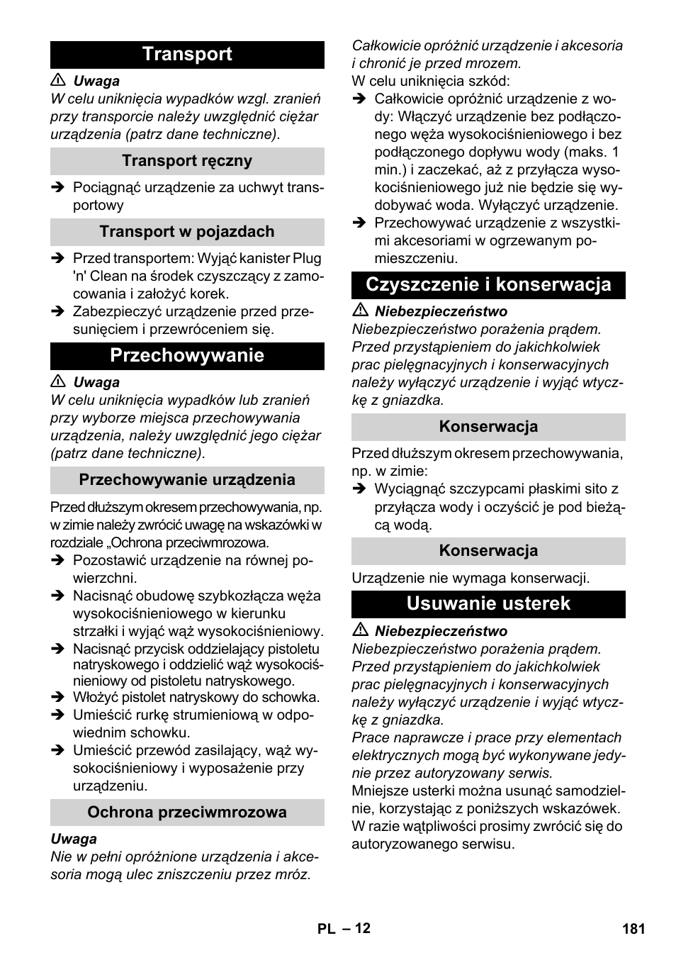 Transport, Transport ręczny, Transport w pojazdach | Przechowywanie, Przechowywanie urządzenia, Ochrona przeciwmrozowa, Czyszczenie i konserwacja, Konserwacja, Usuwanie usterek | Karcher K 4 Classic User Manual | Page 181 / 286