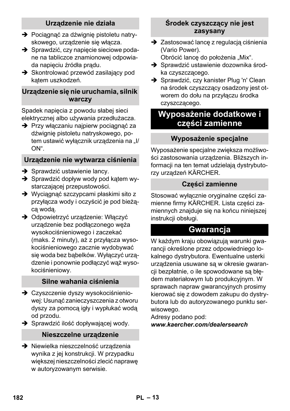 Urządzenie nie działa, Urządzenie się nie uruchamia, silnik warczy, Urządzenie nie wytwarza ciśnienia | Silne wahania ciśnienia, Nieszczelne urządzenie, Środek czyszczący nie jest zasysany, Wyposażenie dodatkowe i części zamienne, Wyposażenie specjalne, Części zamienne, Gwarancja | Karcher K 4 Classic User Manual | Page 182 / 286