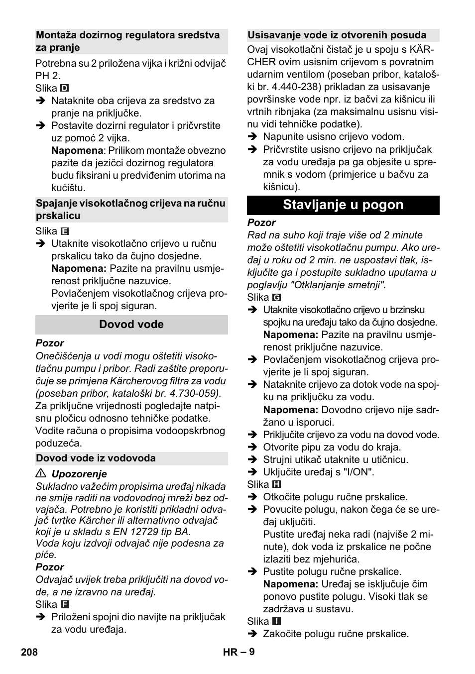 Montaža dozirnog regulatora sredstva za pranje, Spajanje visokotlačnog crijeva na ručnu prskalicu, Dovod vode | Dovod vode iz vodovoda, Usisavanje vode iz otvorenih posuda, Stavljanje u pogon | Karcher K 4 Classic User Manual | Page 208 / 286