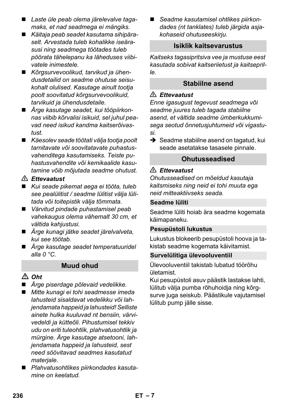 Muud ohud, Isiklik kaitsevarustus, Stabiilne asend | Ohutusseadised, Seadme lüliti, Pesupüstoli lukustus, Survelülitiga ülevooluventiil | Karcher K 4 Classic User Manual | Page 236 / 286