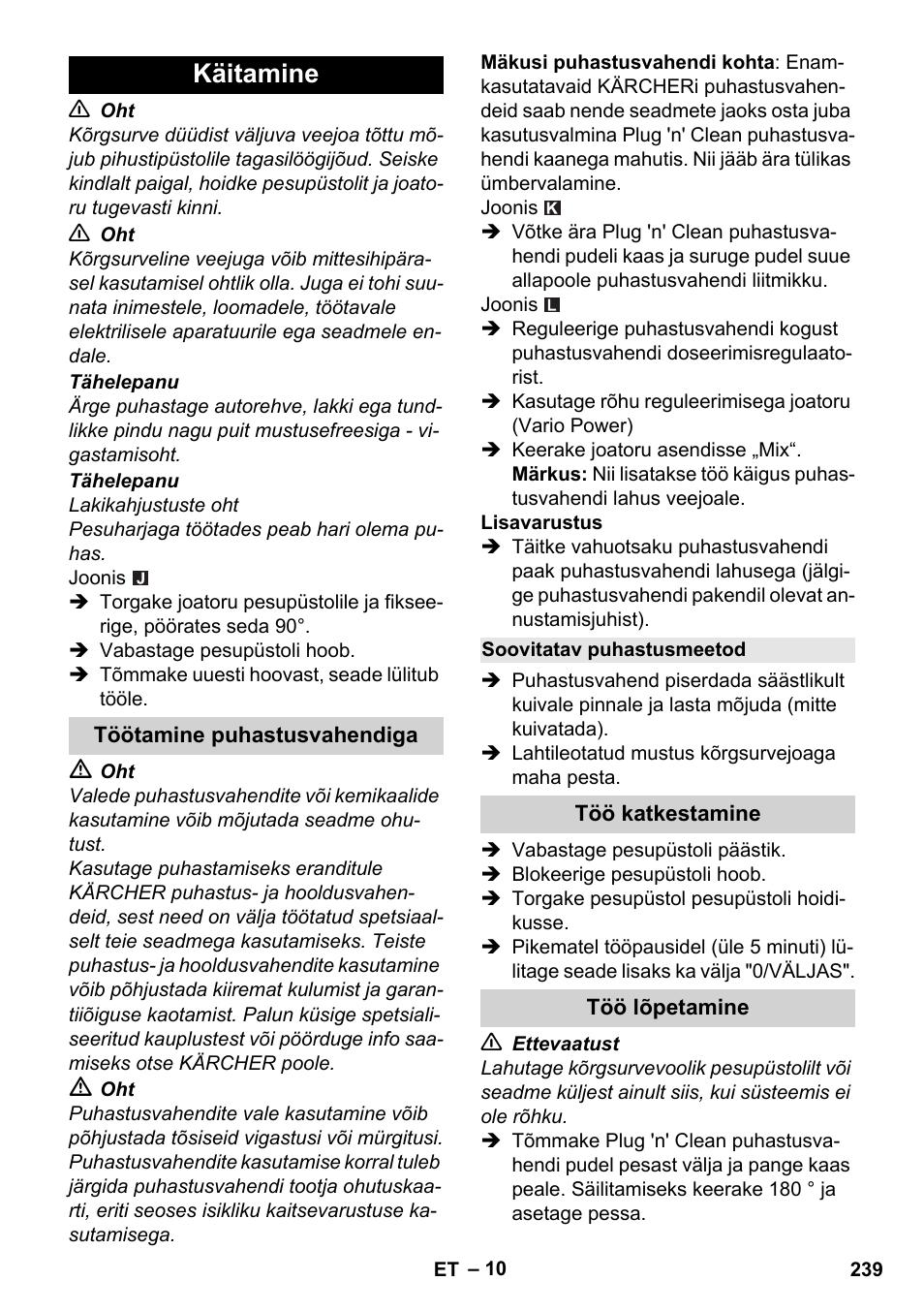 Käitamine, Töötamine puhastusvahendiga, Soovitatav puhastusmeetod | Töö katkestamine, Töö lõpetamine | Karcher K 4 Classic User Manual | Page 239 / 286