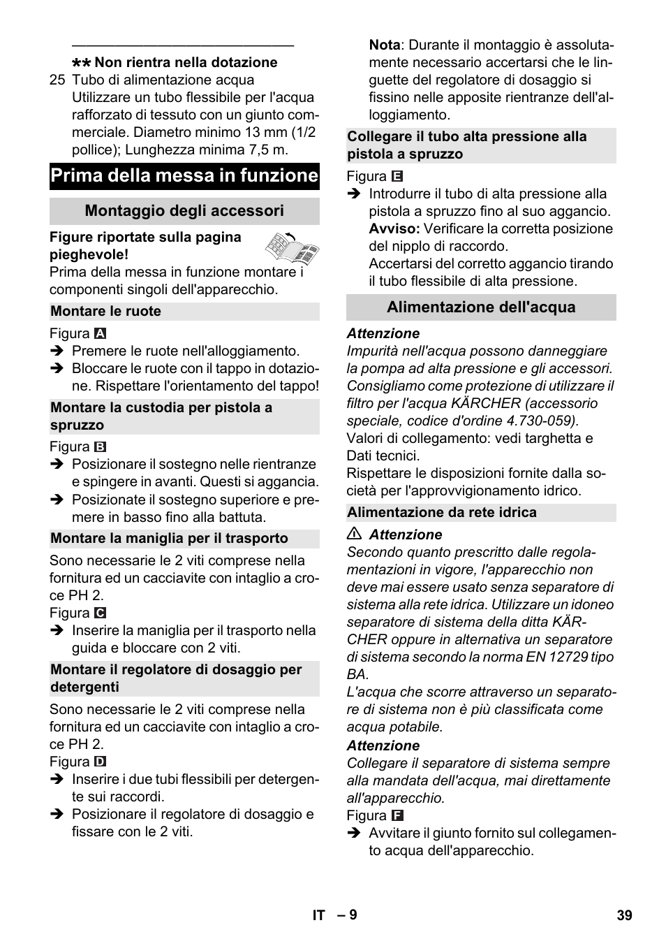 Prima della messa in funzione, Montaggio degli accessori, Montare le ruote | Montare la custodia per pistola a spruzzo, Montare la maniglia per il trasporto, Montare il regolatore di dosaggio per detergenti, Alimentazione dell'acqua, Alimentazione da rete idrica | Karcher K 4 Classic User Manual | Page 39 / 286