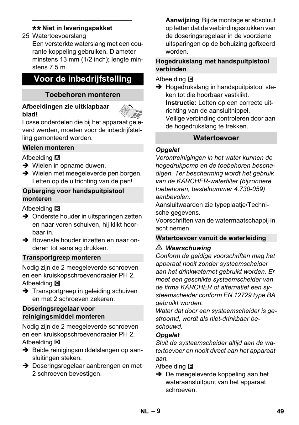 Voor de inbedrijfstelling, Toebehoren monteren, Wielen monteren | Opberging voor handspuitpistool monteren, Transportgreep monteren, Doseringsregelaar voor reinigingsmiddel monteren, Hogedrukslang met handspuitpistool verbinden, Watertoevoer, Watertoevoer vanuit de waterleiding | Karcher K 4 Classic User Manual | Page 49 / 286