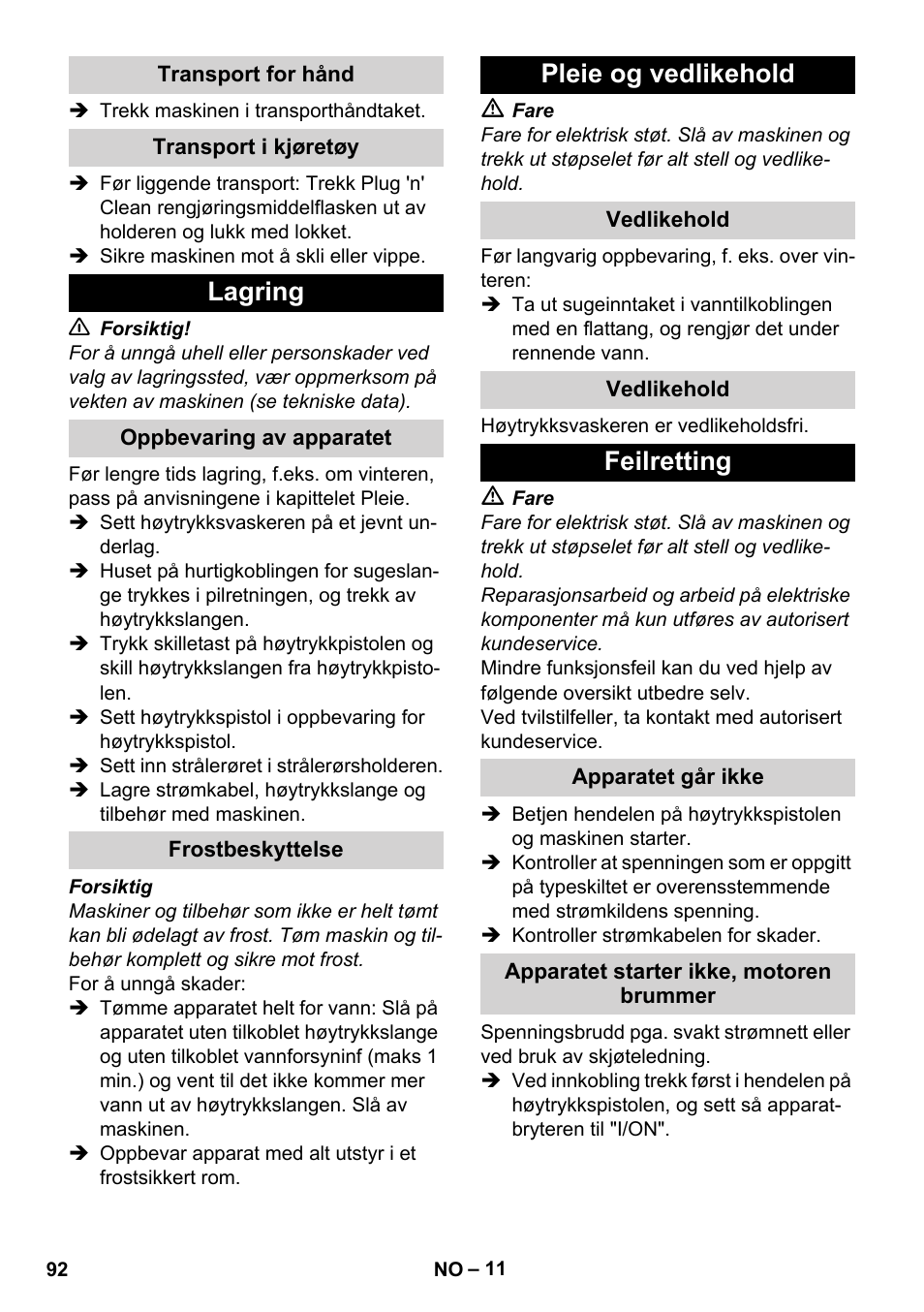 Transport for hånd, Transport i kjøretøy, Lagring | Oppbevaring av apparatet, Frostbeskyttelse, Pleie og vedlikehold, Vedlikehold, Feilretting, Apparatet går ikke, Apparatet starter ikke, motoren brummer | Karcher K 4 Classic User Manual | Page 92 / 286