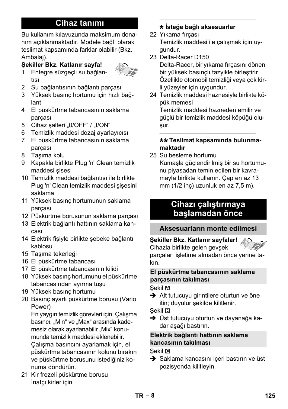 Cihaz tanımı, Cihazı çalıştırmaya başlamadan önce, Aksesuarların monte edilmesi | Cihaz tanımı cihazı çalıştırmaya başlamadan önce | Karcher K 7 User Manual | Page 125 / 288