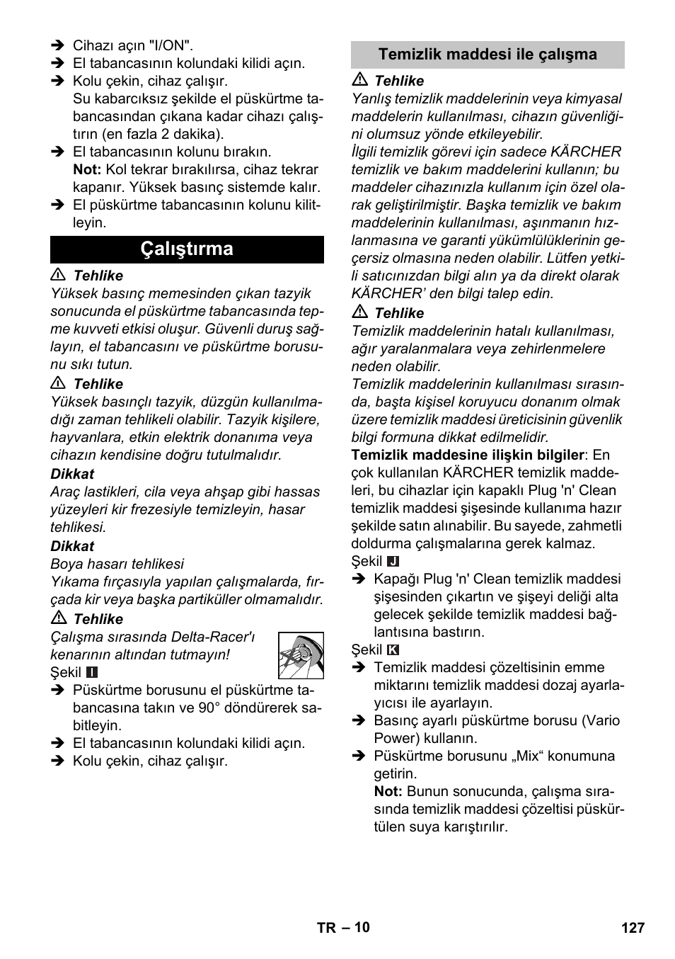 Çalıştırma, Temizlik maddesi ile çalışma | Karcher K 7 User Manual | Page 127 / 288