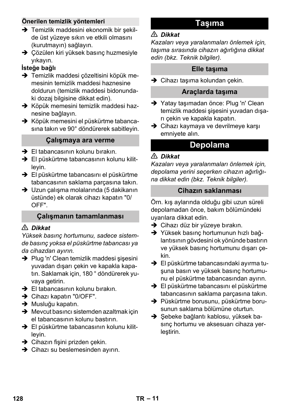 Önerilen temizlik yöntemleri, Çalışmaya ara verme, Çalışmanın tamamlanması | Taşıma, Elle taşıma, Araçlarda taşıma, Depolama, Cihazın saklanması | Karcher K 7 User Manual | Page 128 / 288