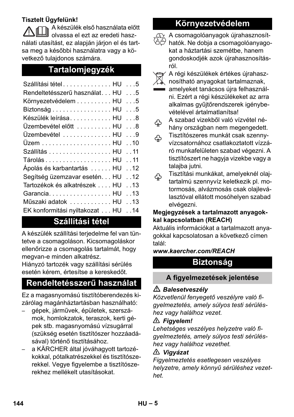 Magyar, Tartalomjegyzék, Szállítási tétel | Rendeltetésszerű használat, Környezetvédelem, Biztonság, A figyelmezetések jelentése | Karcher K 7 User Manual | Page 144 / 288