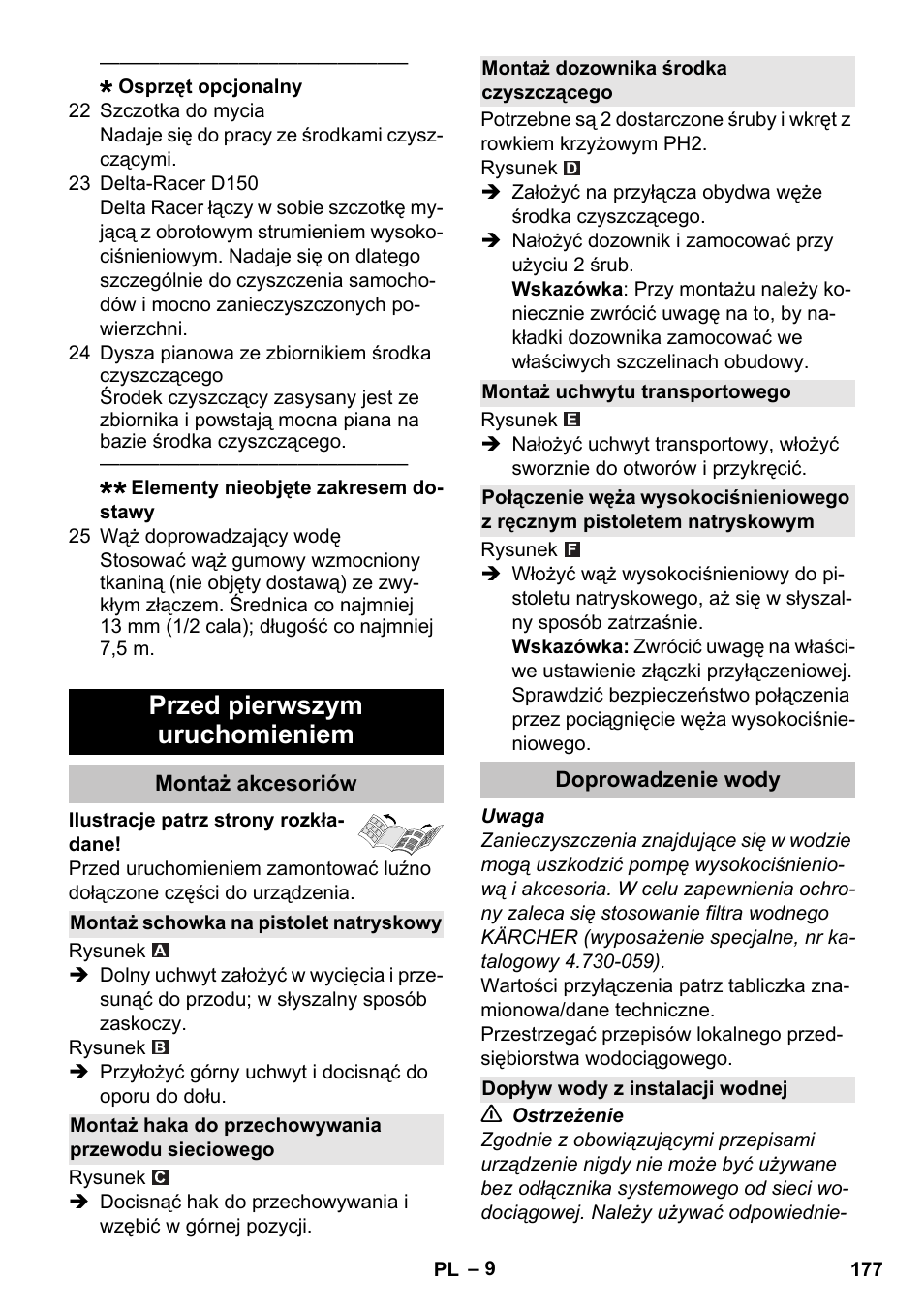 Przed pierwszym uruchomieniem, Montaż akcesoriów, Montaż schowka na pistolet natryskowy | Montaż haka do przechowywania przewodu sieciowego, Montaż dozownika środka czyszczącego, Montaż uchwytu transportowego, Doprowadzenie wody, Dopływ wody z instalacji wodnej | Karcher K 7 User Manual | Page 177 / 288